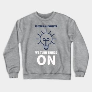 Electrical Engineers Funny Crewneck Sweatshirt